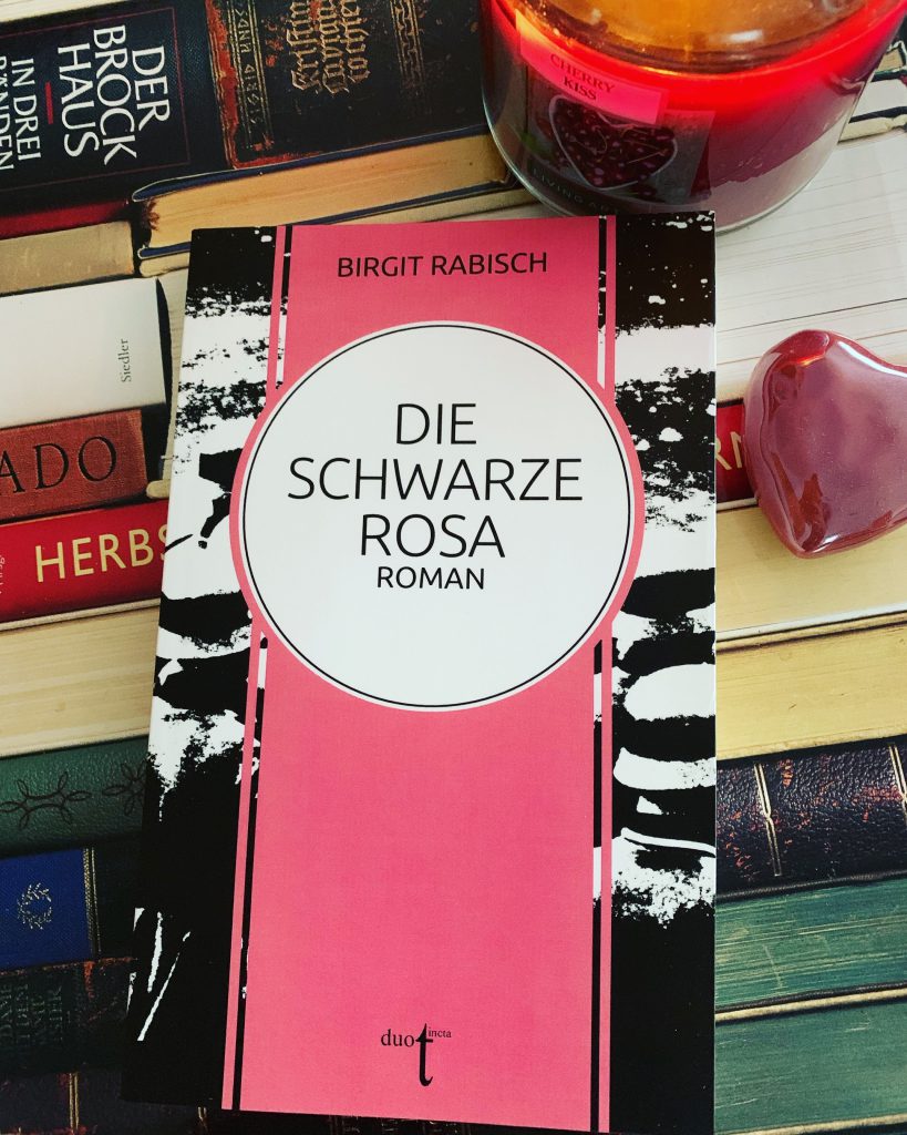 Die Schwarze Rosa von Birgit Rabisch